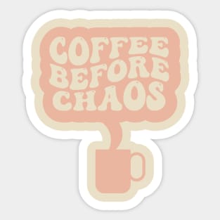 Coffee Before Chaos - Vintage Style Two Sticker